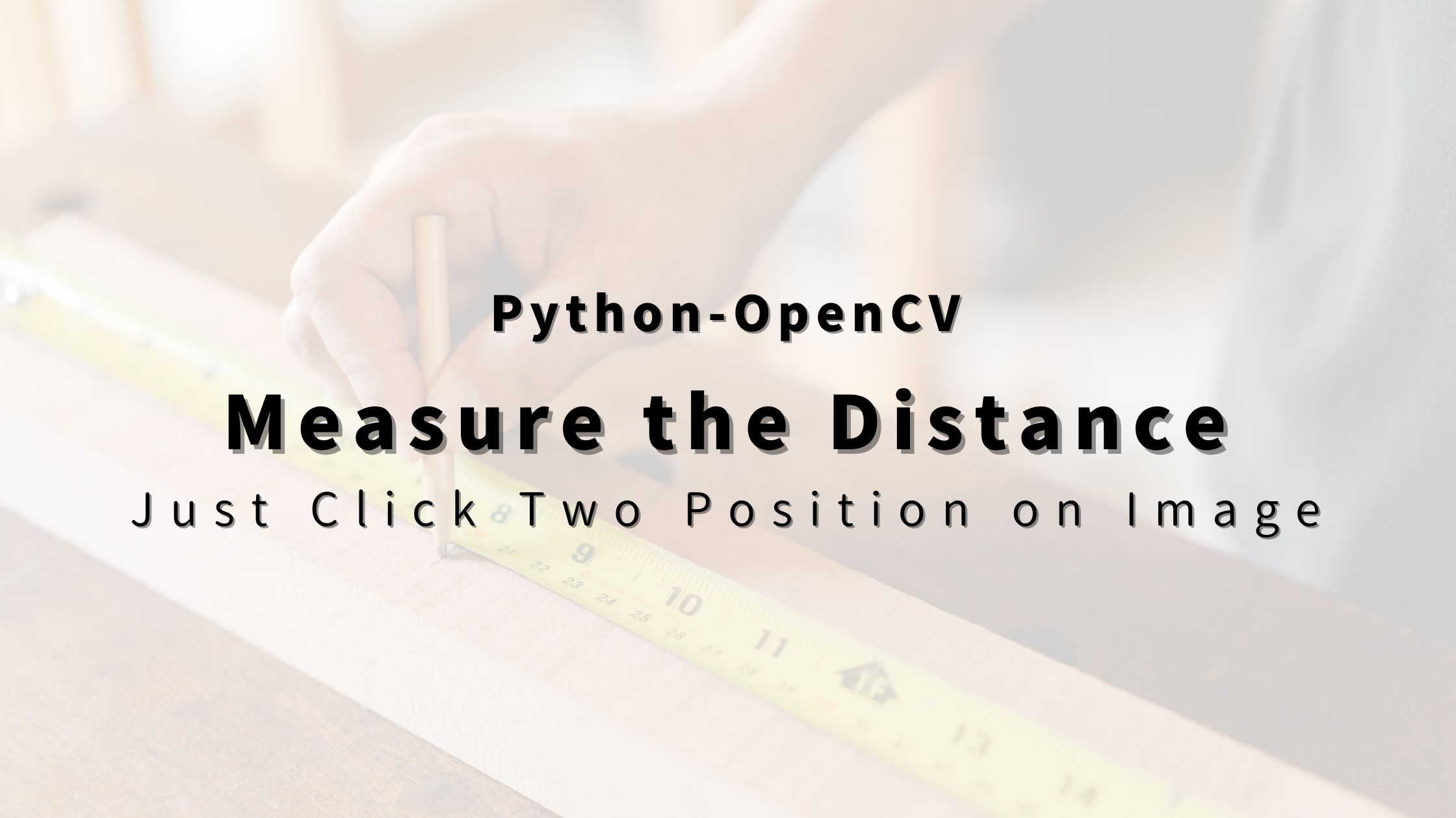 “Python-OpenCV” How to Measure the Distance of Clicked Two Position on ...