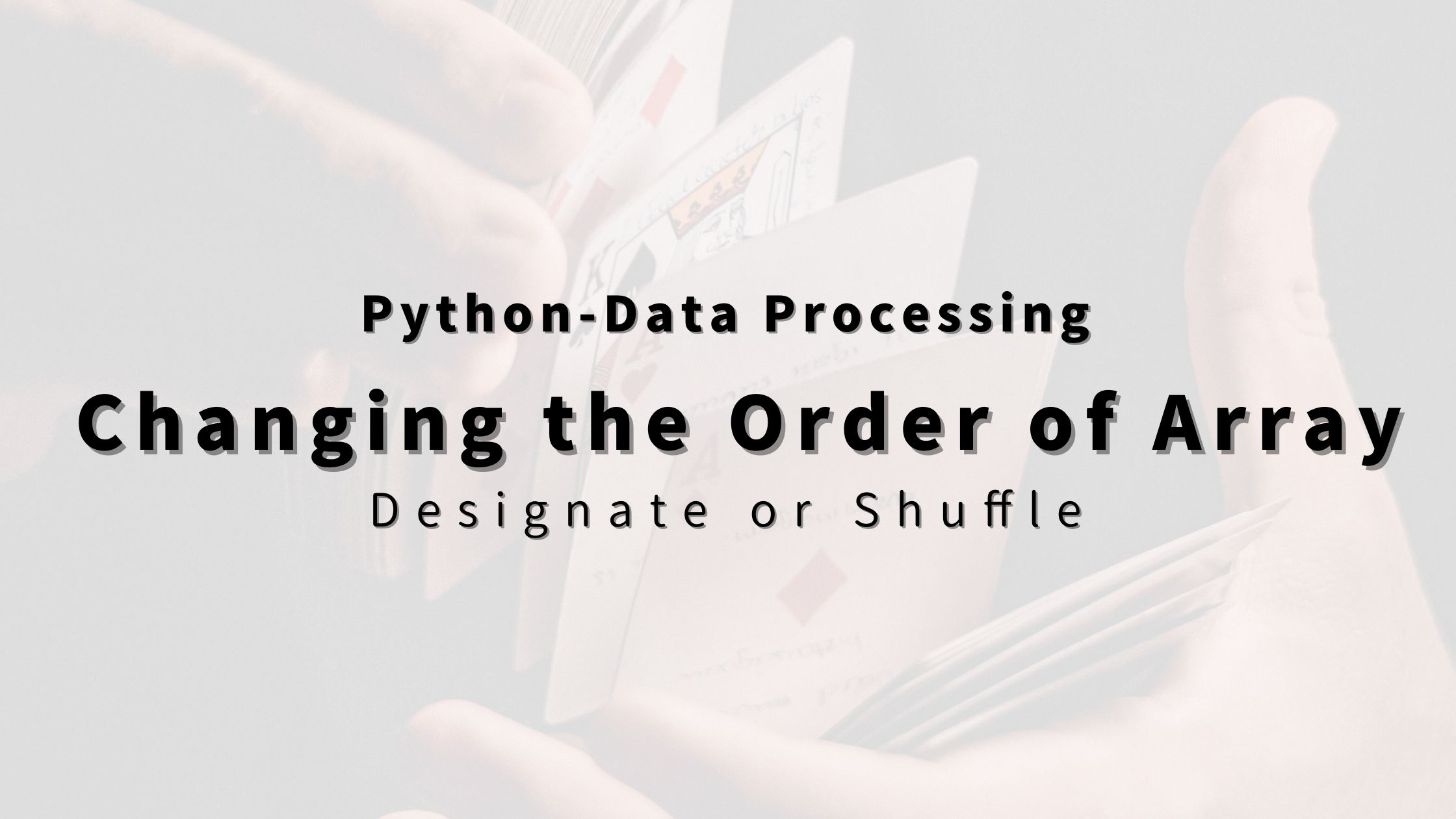“Python” Sort Array by Designated Order. Shuffle is also Possible ...